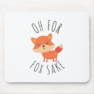 Oh für Fox Sake Mousepad