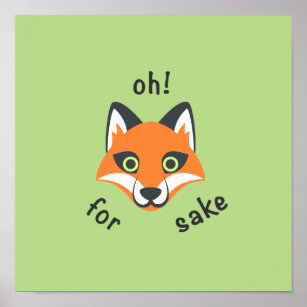 Oh! Für Fox Sake Phrase Emoji Cartoon Poster