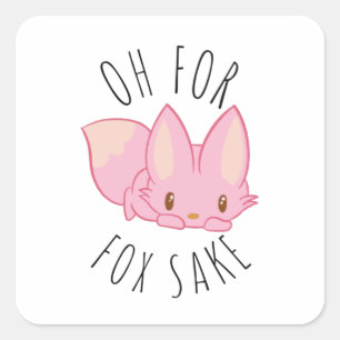 Oh für Fox Sake Quadratischer Aufkleber