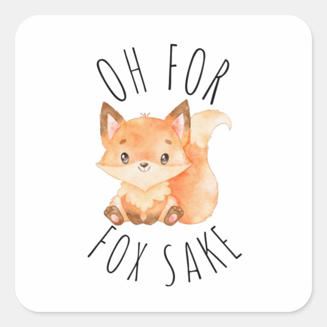 Oh für Fox Sake Quadratischer Aufkleber (Vorderseite)