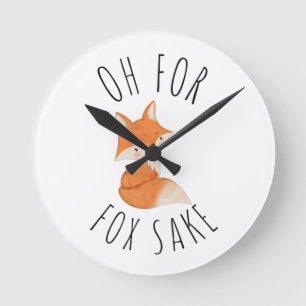 Oh für Fox Sake Runde Wanduhr