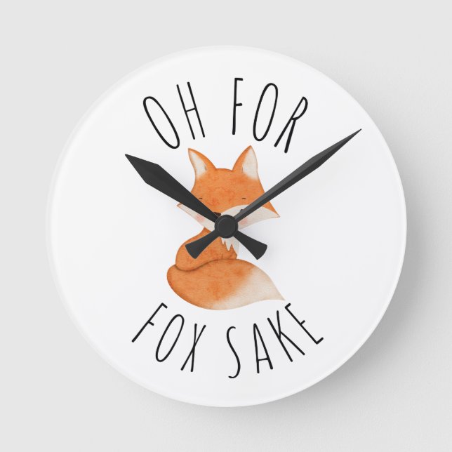 Oh für Fox Sake Runde Wanduhr (Vorderseite)