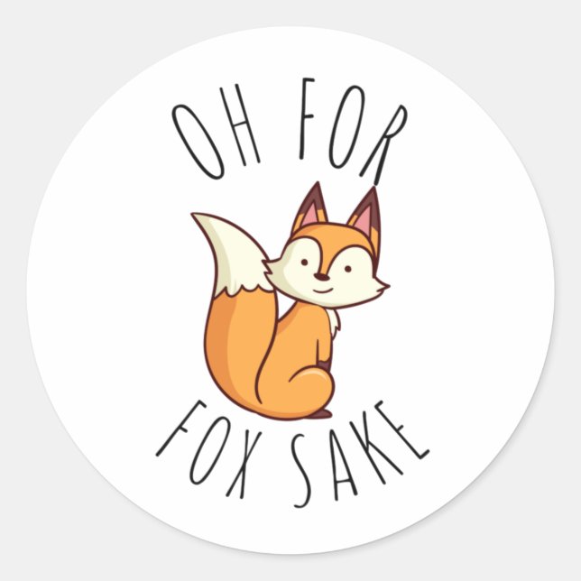 Oh für Fox Sake Runder Aufkleber (Vorderseite)