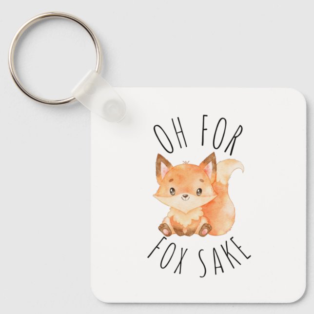 Oh für Fox Sake Schlüsselanhänger (Vorderseite)