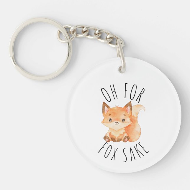 Oh für Fox Sake Schlüsselanhänger (Vorderseite)