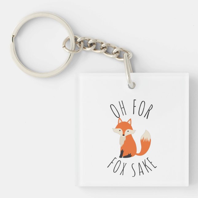 Oh für Fox Sake Schlüsselanhänger (Vorderseite)