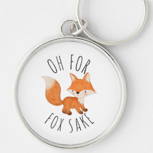 Oh für Fox Sake Schlüsselanhänger
