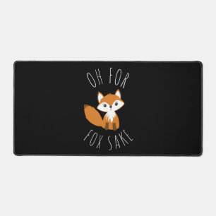Oh für Fox Sake Schreibtischunterlage