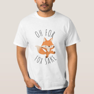 Oh für Fox Sake T-Shirt