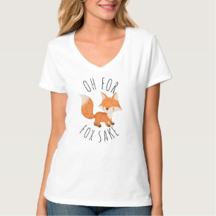 Oh für Fox Sake T - Shirt