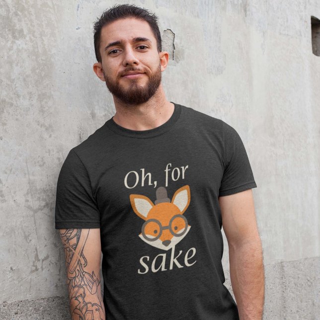 Oh, für Fox Sake T-Shirt (Von Creator hochgeladen)