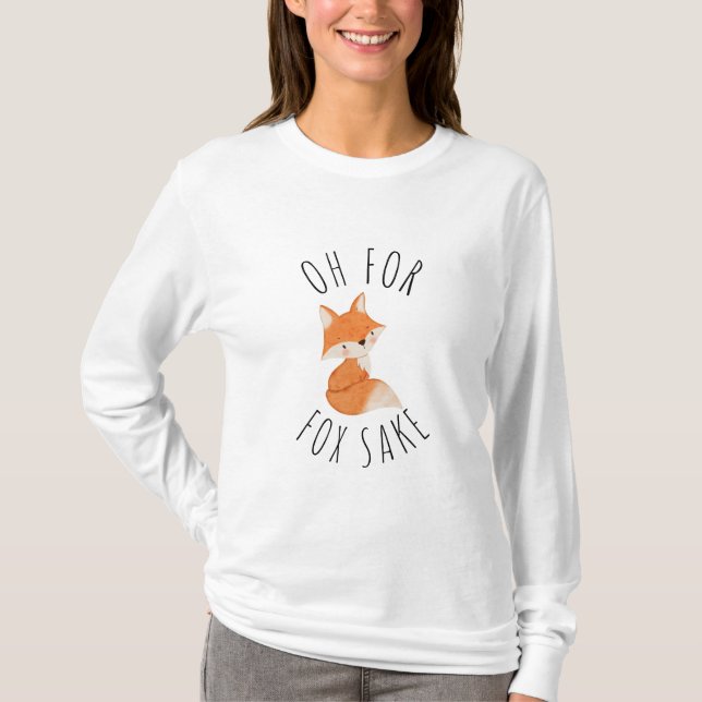 Oh für Fox Sake T - Shirt (Vorderseite)