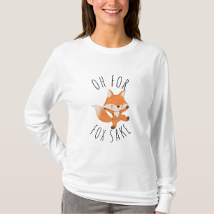 Oh für Fox Sake T - Shirt