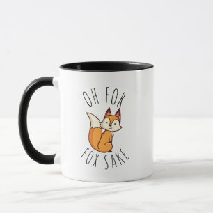 Oh für Fox Sake Tasse