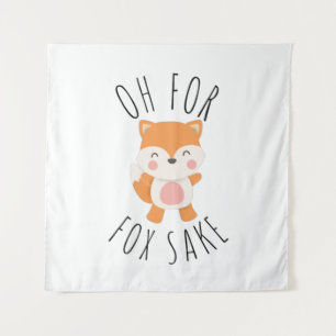 Oh für Fox Sake Wandteppich