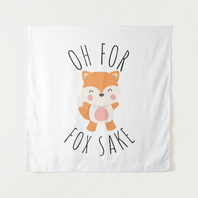 Oh für Fox Sake Wandteppich (Vorderseite)