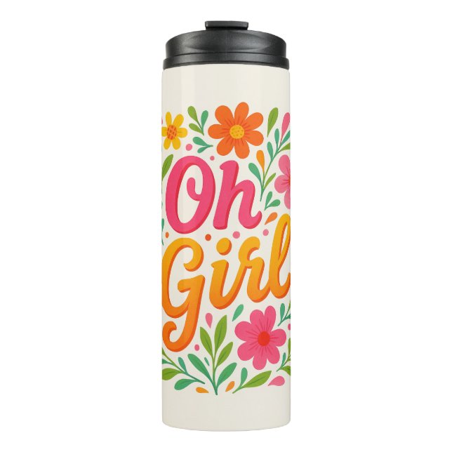 " OH GIRL'' THERMOSBECHER (Vorderseite)
