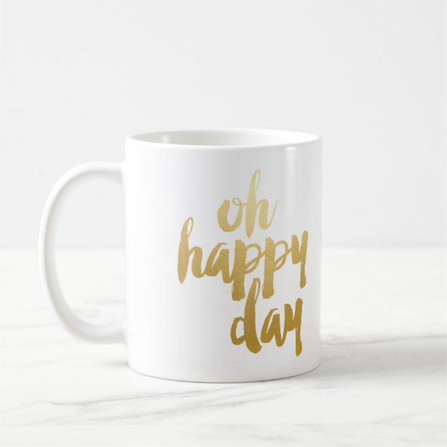 Oh glückliche TagesTasse - Gold Kaffeetasse (Links)