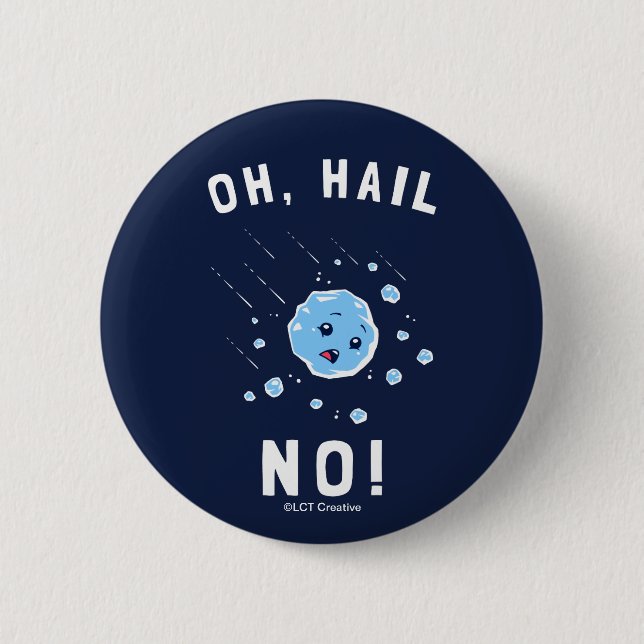 Oh Hail No Button (Vorderseite)