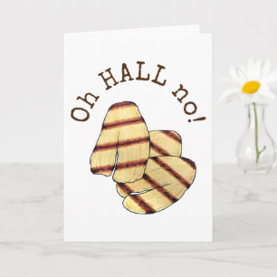 Oh HALL (Hölle) Nein! Halloumi Cheese Funny Feinsc Karte