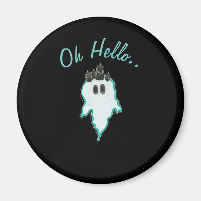 Oh, Hallo Der freundliche Geist! Magnet (Vorne)