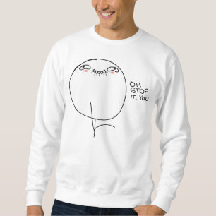 Oh Halt es, Sie - Sweatshirt