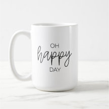 Oh Happy Day Tasse