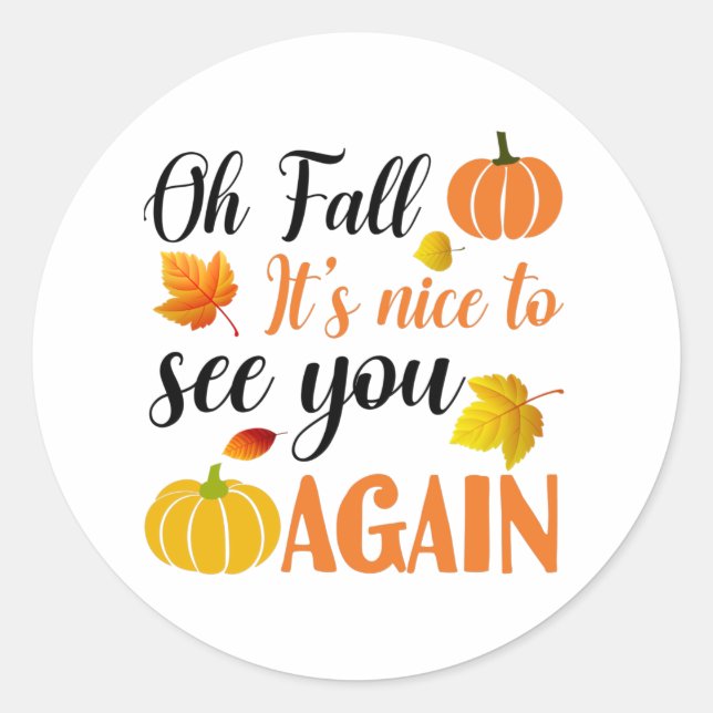 Oh, Herbst ist es schön, dich wiederzusehen Runder Aufkleber (Vorderseite)