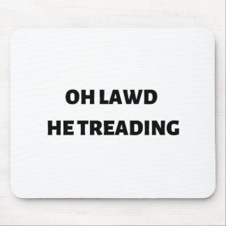 oh Herr, er tritt auf Mousepad