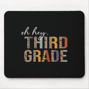 Oh Hey dritte Klasse zurück zur Schule Leoparden-D Mousepad