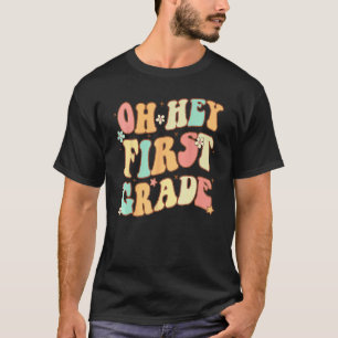 Oh Hey Erste Klasse Hallo 1st Grad Retro 1ster Tag T-Shirt