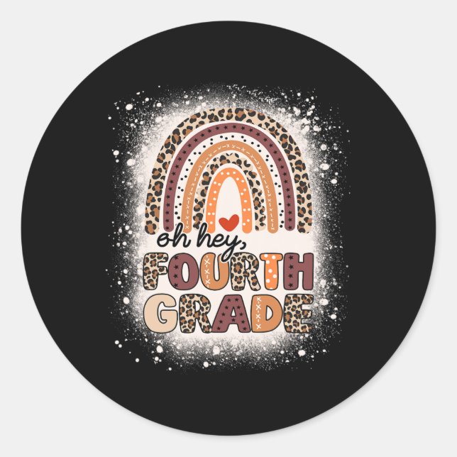 Oh Hey Fourth Grade Rainbow Bleached 1st Day Of Sc Runder Aufkleber (Vorderseite)