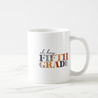 Oh Hey Fünfte Klasse Ck Zur Schule Für Lehrer Und Kaffeetasse