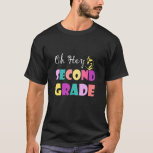 Oh Hey Lehrer der zweiten Klasse Schüler der 2. Kl T-Shirt