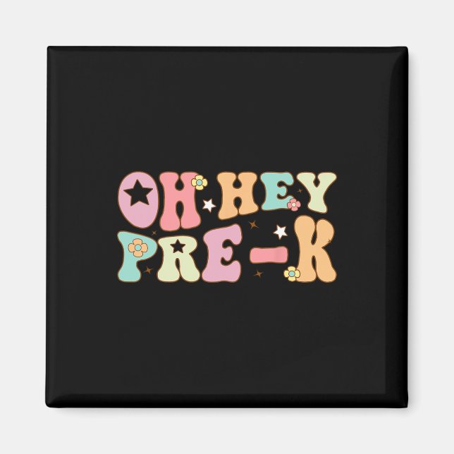 Oh Hey Pre K Groovy Ck To School Happy First Day O Magnet (Vorne)