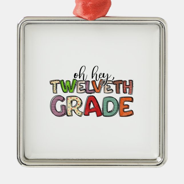 Oh Hey Twelveth Grade Ornament Aus Metall (Vorne)