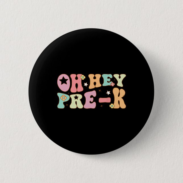 Oh Hey Vorschule Groovy Ck Zur Schule Glücklicher  Button (Vorderseite)