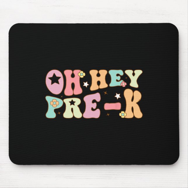 Oh Hey Vorschule Groovy Ck Zur Schule Glücklicher  Mousepad (Vorne)