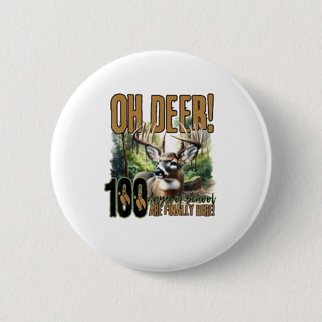 Oh Hirsch 100 Tage Schule Hirschjagd-Feier Button (Vorderseite)