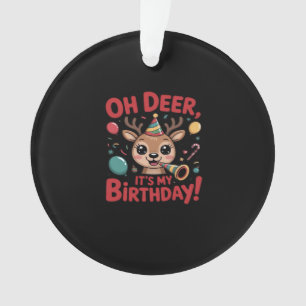 Oh Hirsch, es ist mein Geburtstag, süßer Rentier F Ornament