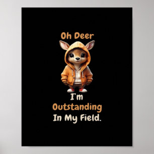 Oh Hirsch Hervorragend Auf Meinem Feld Lustiger Hu Poster
