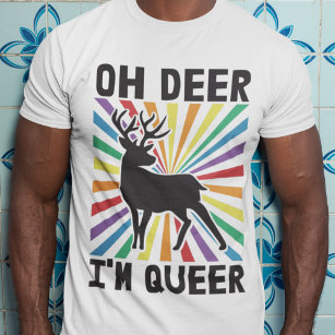 Oh Hirsch Ich bin que LGBTQ Stolz Regenbogen T - S T-Shirt