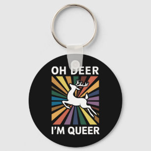 Oh Hirsch ich bin queer Regenbogen LGBT Stolz Schw Schlüsselanhänger