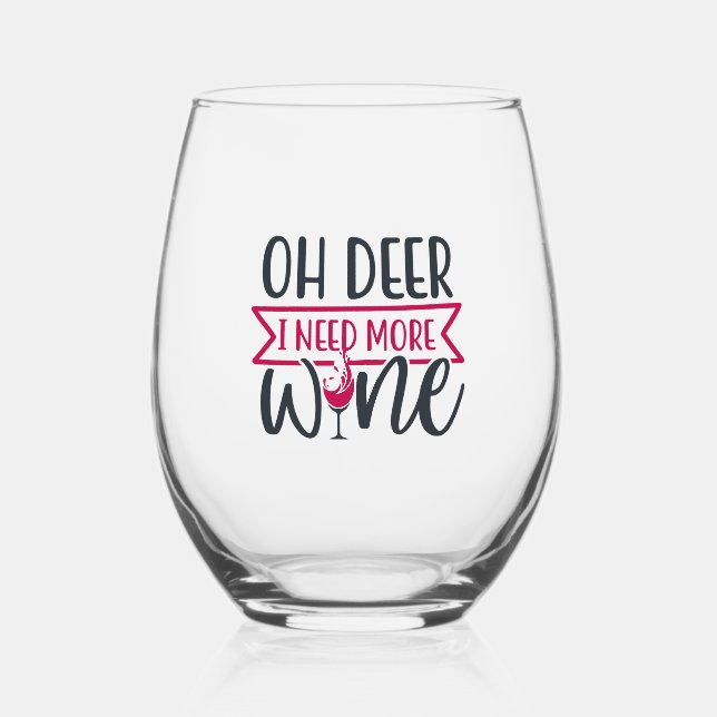 Oh Hirsch Ich brauche mehr Wein Weinglas Ohne Stiel (Vorderseite)