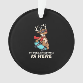 Oh Hirsch Weihnachten ist hier Skateboarding Hirsc Ornament