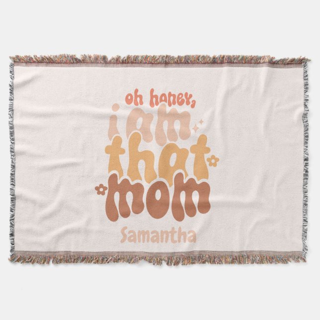 Oh Honey, ich bin diese Mama Decke (Vorderseite)