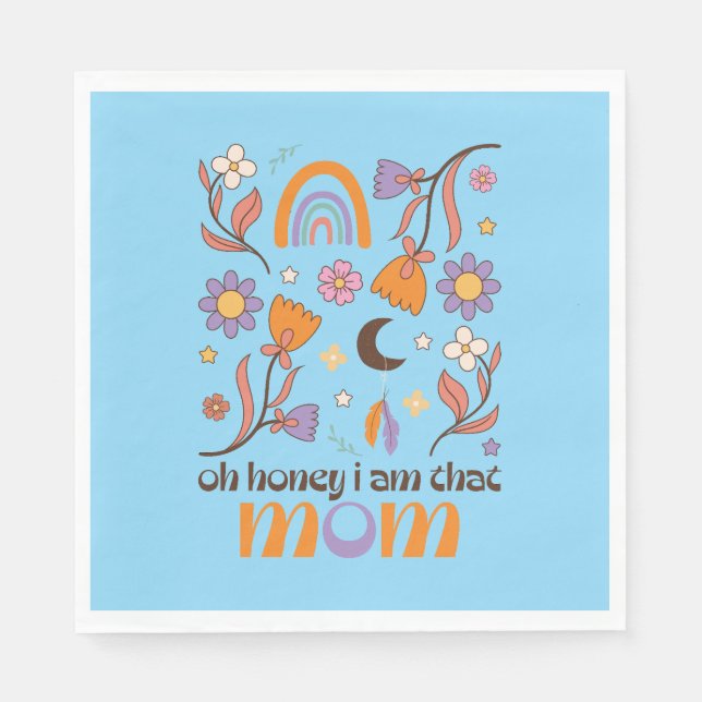Oh Honey, ich bin diese Mama Serviette (Vorderseite)