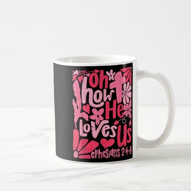 Oh How He Loves Us Boho Valentine Flower Jesus Chr Kaffeetasse (Rechts)