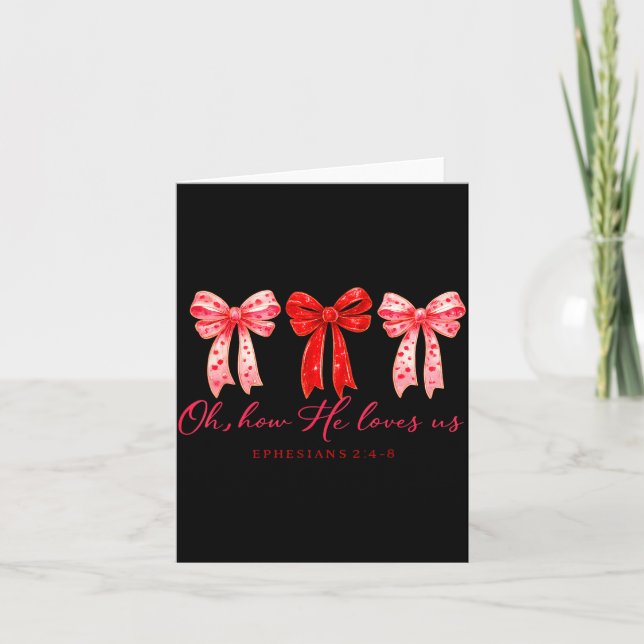 Oh How He Loves Us, Christian Valentine Bible Vers Karte (Vorderseite)