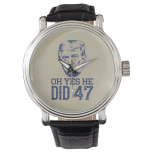 Oh Ja, Er Hat Es Getan 47 Trump 2024  Armbanduhr